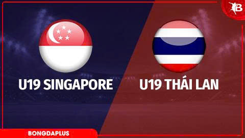  20h00 ngày 5/6: U19 Singapore vs U19 Thái Lan